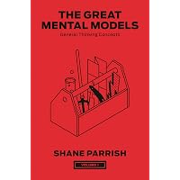 The Great Mental Models, Volume 4: Economics and Art (The Great